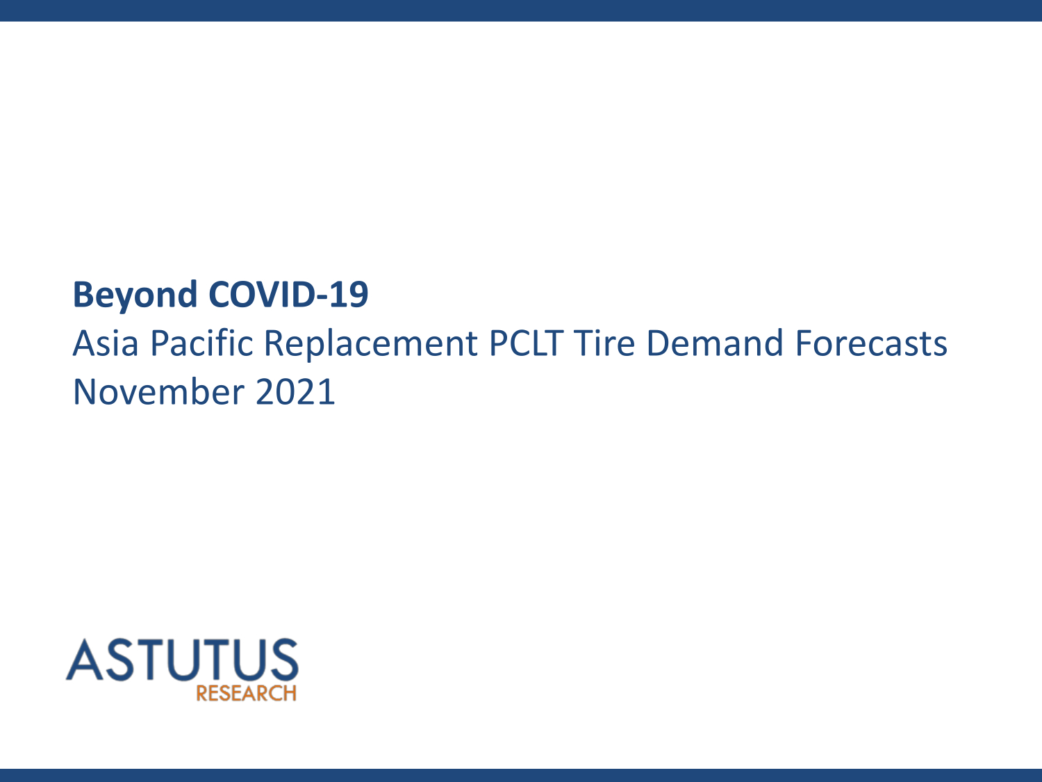 Beyond Covid-19 – Asia Pacific Replacement PCLT Tire Market Forecasts to 2025
