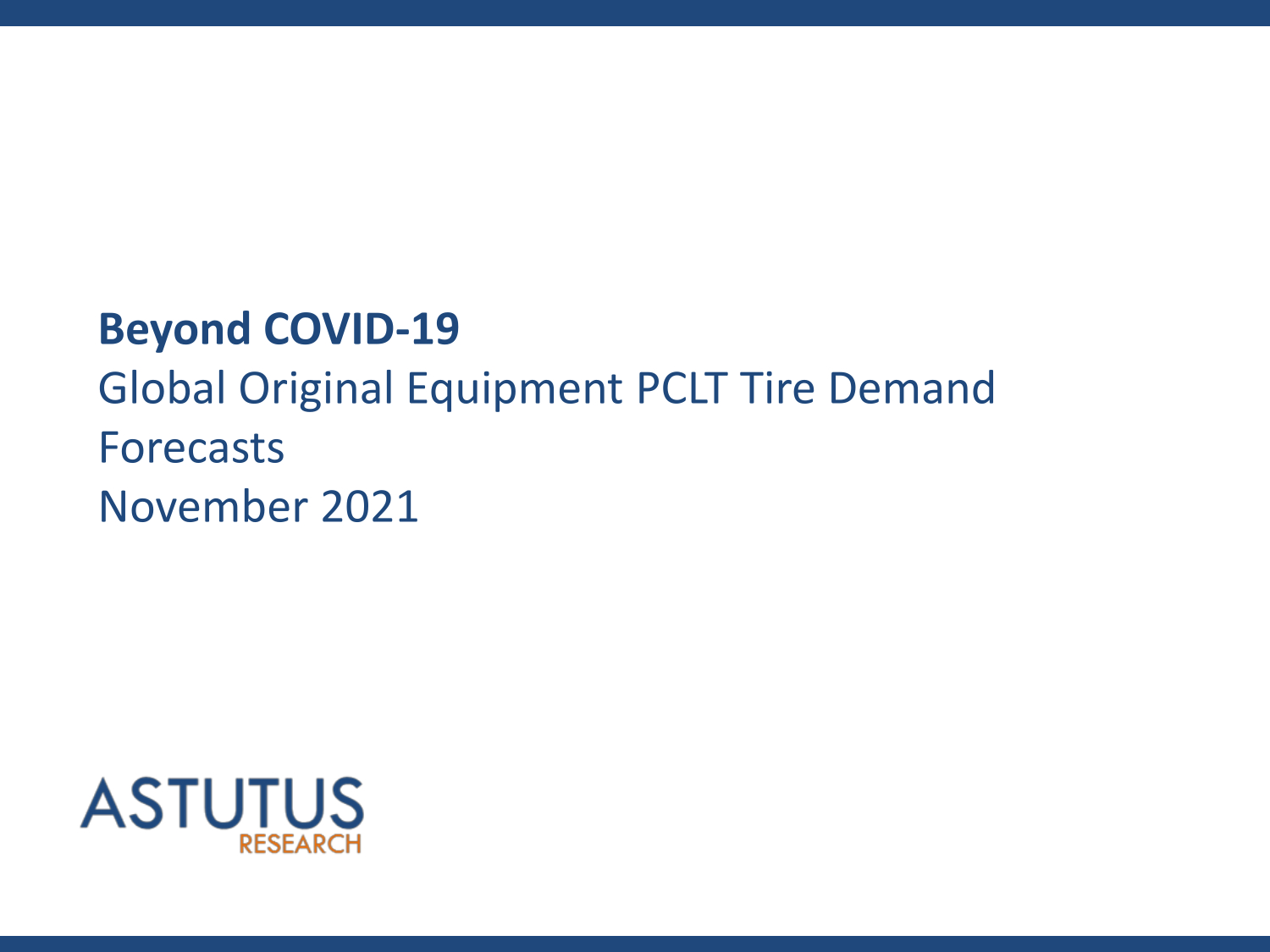 Beyond Covid-19 - Global Original Equipment PCLT Tire Market Forecasts to 2025