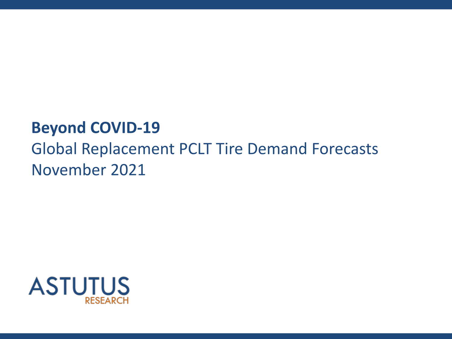 Beyond Covid-19 - Global Replacement PCLT Tire Market Forecasts to 2025